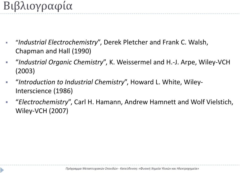 Arpe, Wiley VCH (2003) Introduction to Industrial Chemistry, Howard L.