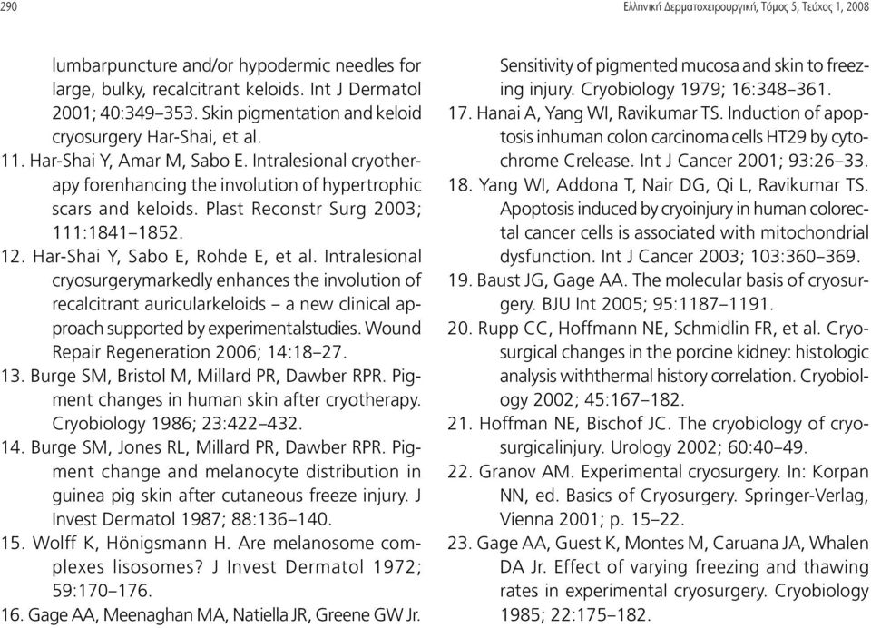 Plast Reconstr Surg 2003; 111:1841 1852. 12. Har-Shai Y, Sabo E, Rohde E, et al.