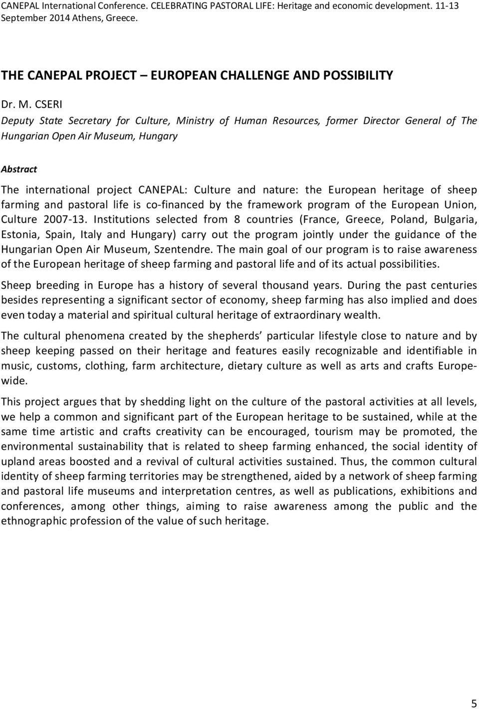European heritage of sheep farming and pastoral life is co-financed by the framework program of the European Union, Culture 2007-13.