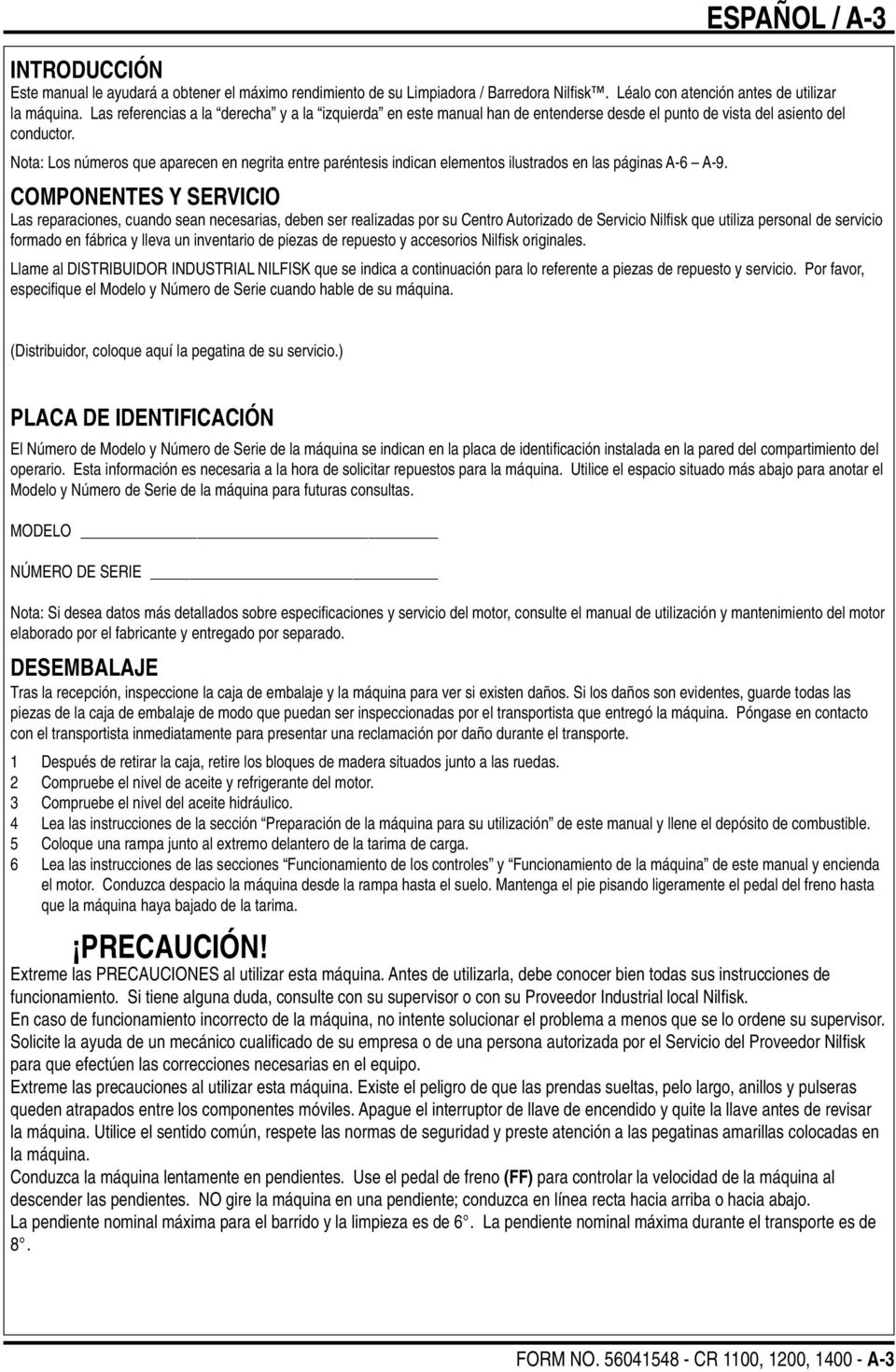 Nota: Los números que aparecen en negrita entre paréntesis indican elementos ilustrados en las páginas A-6 A-9.