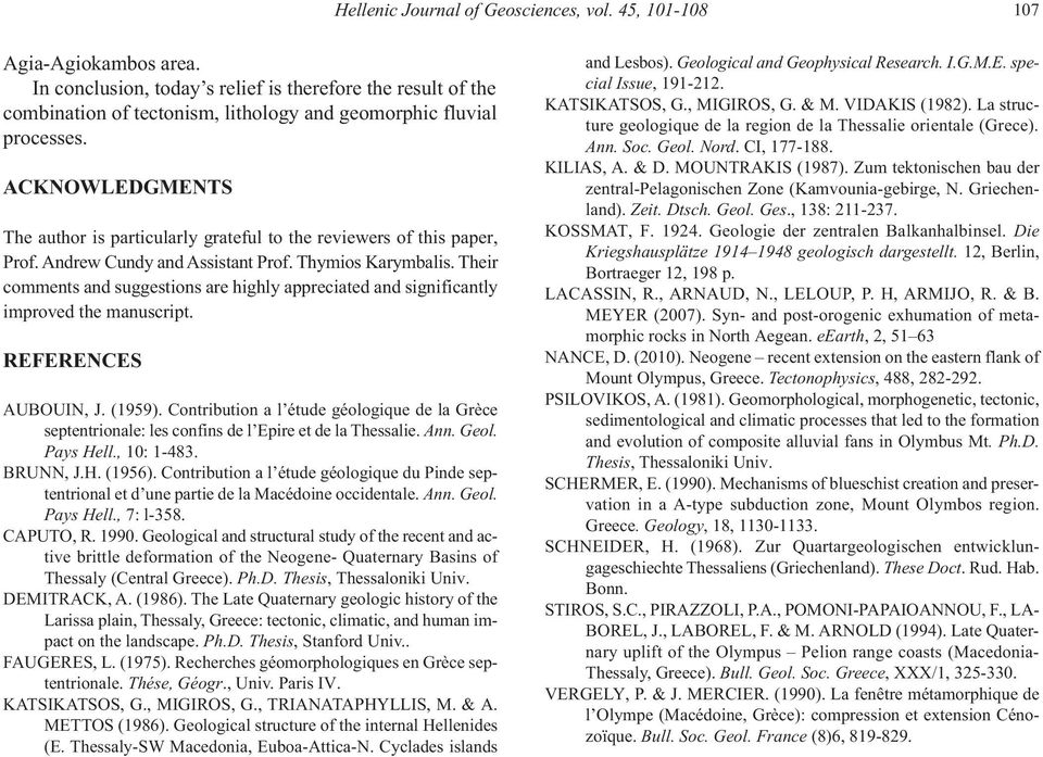 ACKNOWLEDGMENTS The author is particularly grateful to the reviewers of this paper, Prof. Andrew Cundy and Assistant Prof. Thymios Karymbalis.