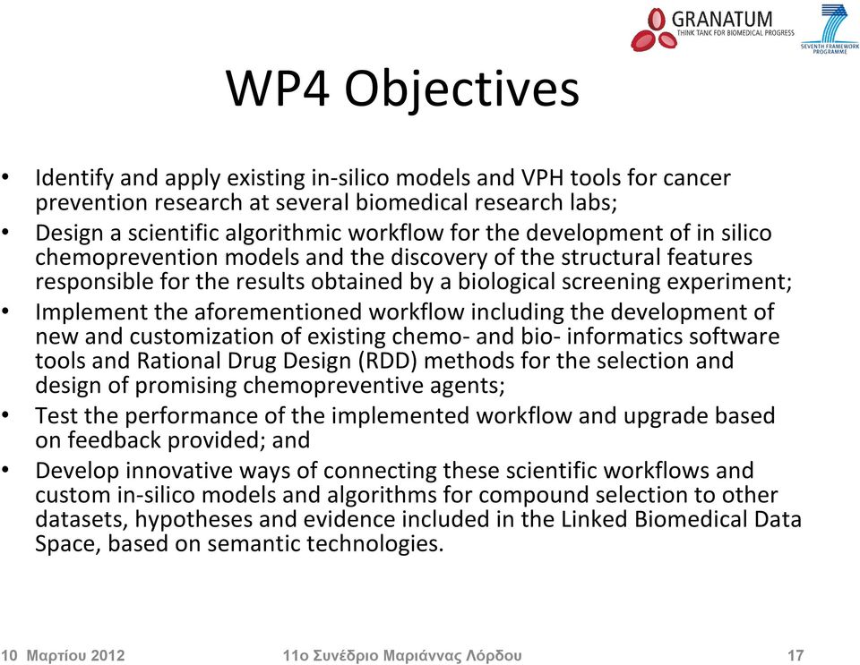 workflow including the development of new and customization of existing chemo- and bio- informatics software tools and Rational Drug Design (RDD) methods for the selection and design of promising
