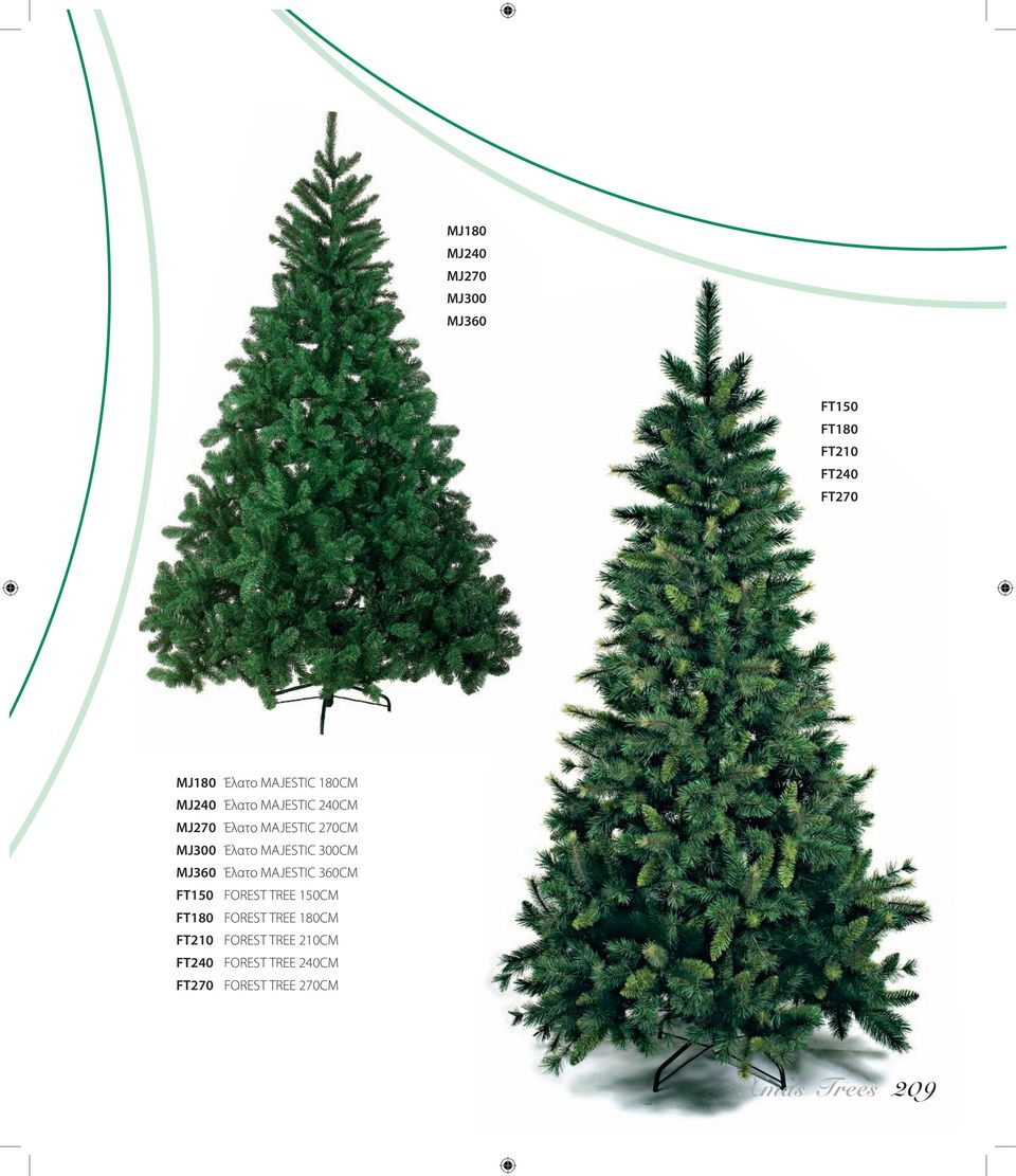 300CM MJ360 Έλατο MAJESTIC 360CM FT150 FOREST TREE 150CM FT180 FOREST TREE 180CM