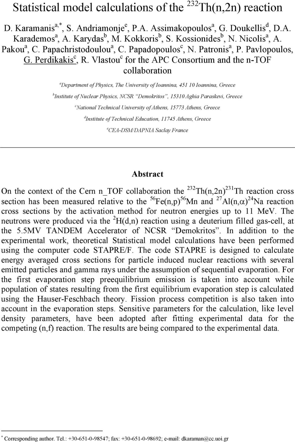 Vlastou c for the APC Consortium and the n-tof collaboration a Department of Physics, The University of Ioannina, 451 10 Ioannina, Greece b Institute of Nuclear Physics, NCSR Demokritos, 15310 Aghia