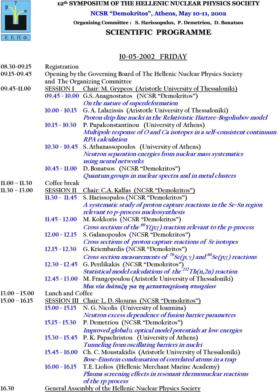 00 SESSION I Chair: M. Grypeos (Aristotle University of Thessaloniki) 09.45-10.00 G.S. An