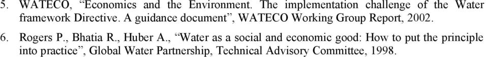 A guidance document, WATECO Working Group Report, 2002. 6. Rogers P., Bhatia R.