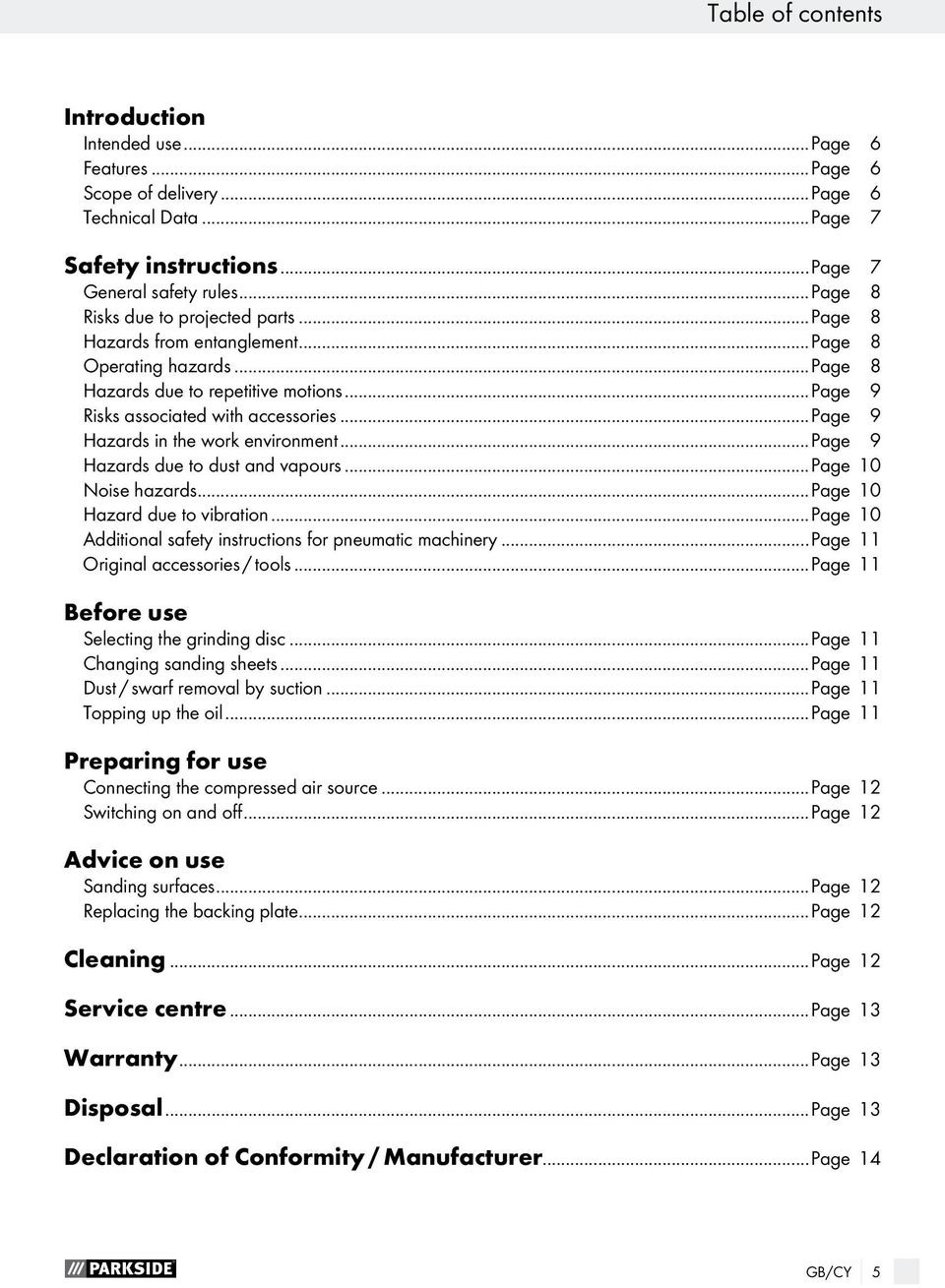 ..page 9 Hazards in the work environment...page 9 Hazards due to dust and vapours...page 10 Noise hazards...page 10 Hazard due to vibration.