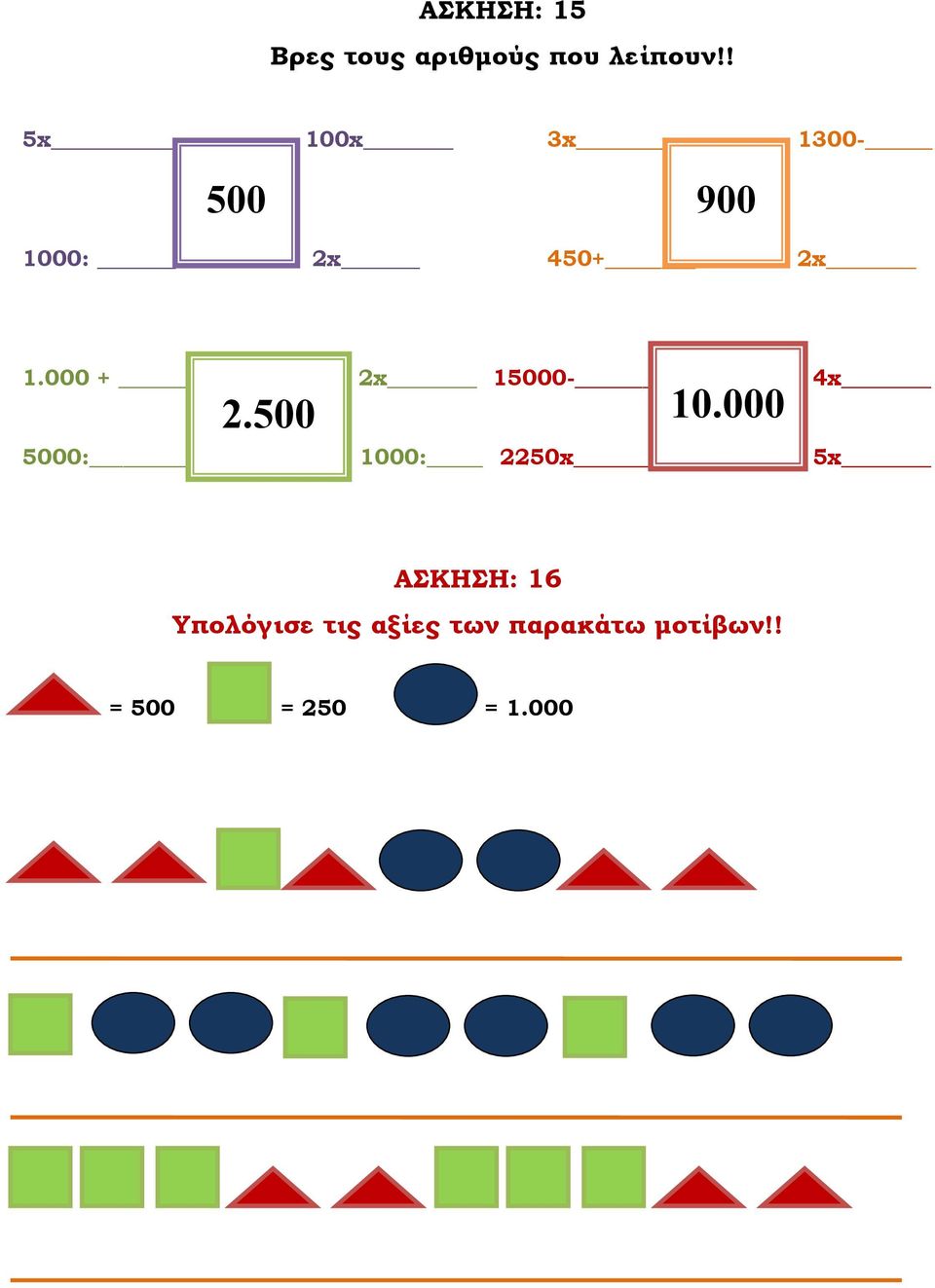 000 + 2x 15000-4x 2.500 10.