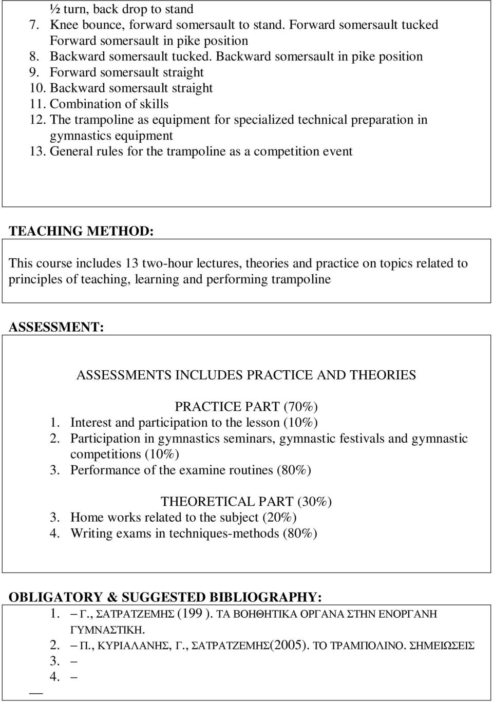 The trampoline as equipment for specialized technical preparation in gymnastics equipment 13.