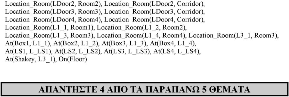 Location_Room(L1_3, Room3), Location_Room(L1_4, Room4), Location_Room(L3_1, Room3), At(Box1, L1_1), At(Box2, L1_2), At(Box3,