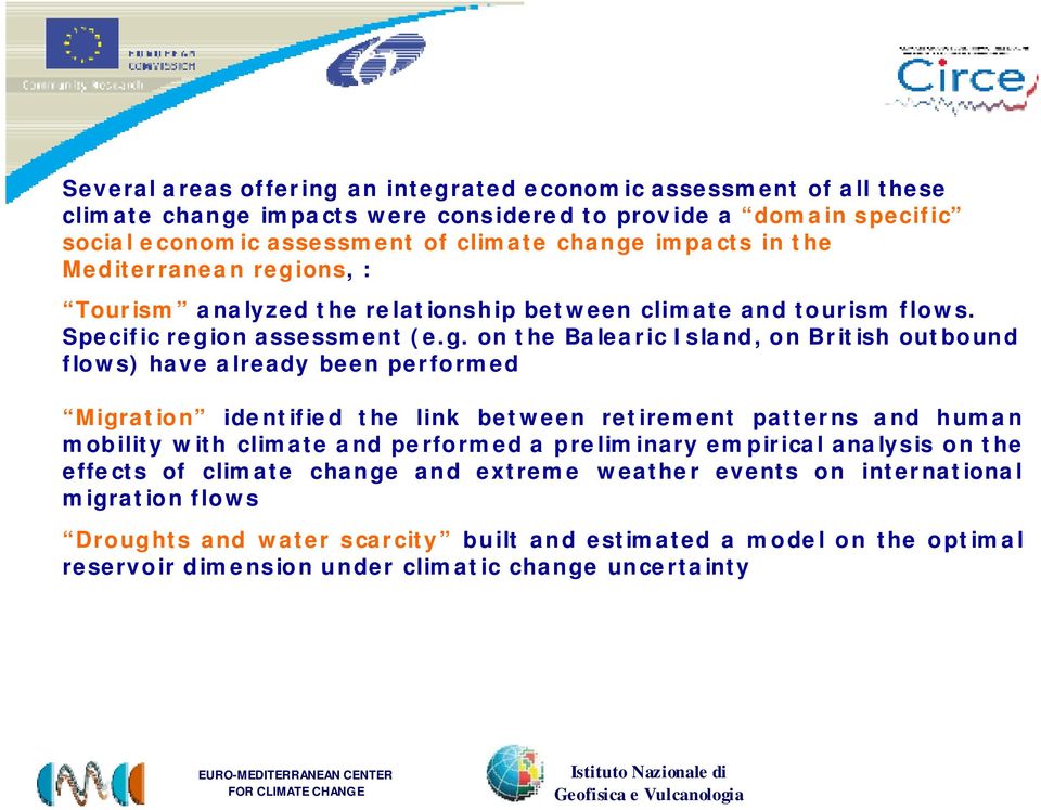 ons, : Tourism analyzed the relationship between climate and tourism flows. Specific regi