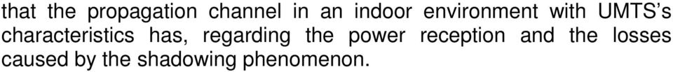 has, regarding the power reception and