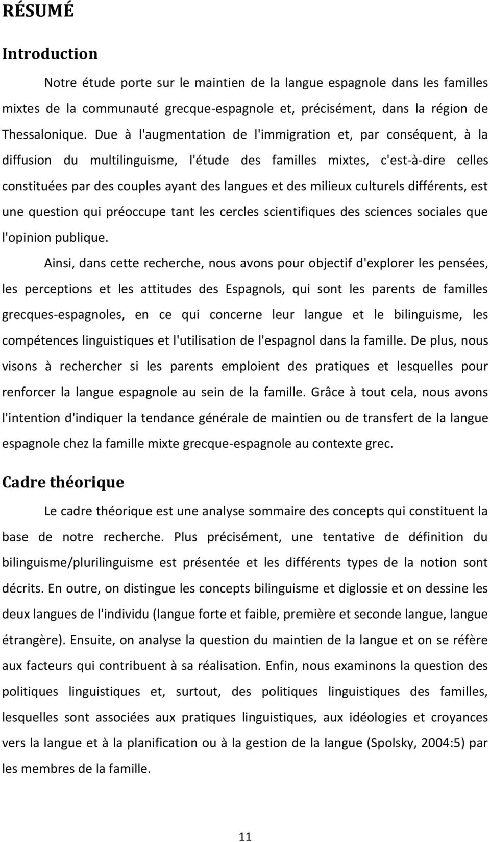 milieux culturels différents, est une question qui préoccupe tant les cercles scientifiques des sciences sociales que l'opinion publique.