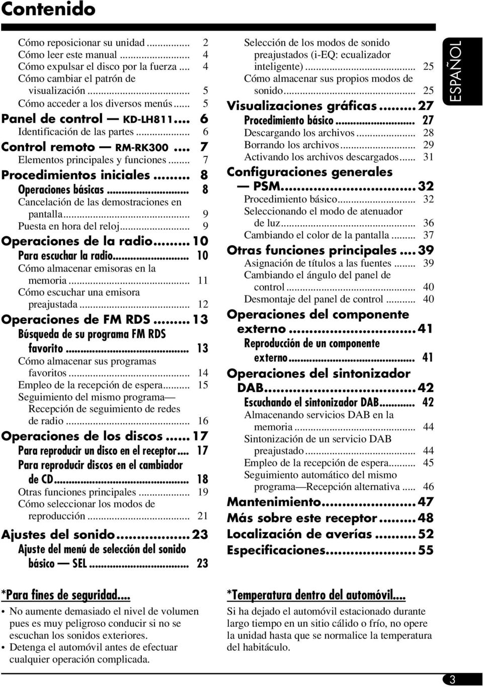 .. 8 Cancelación de las demostraciones en pantalla... 9 Puesta en hora del reloj... 9 Operaciones de la radio... 10 Para escuchar la radio... 10 Cómo almacenar emisoras en la memoria.