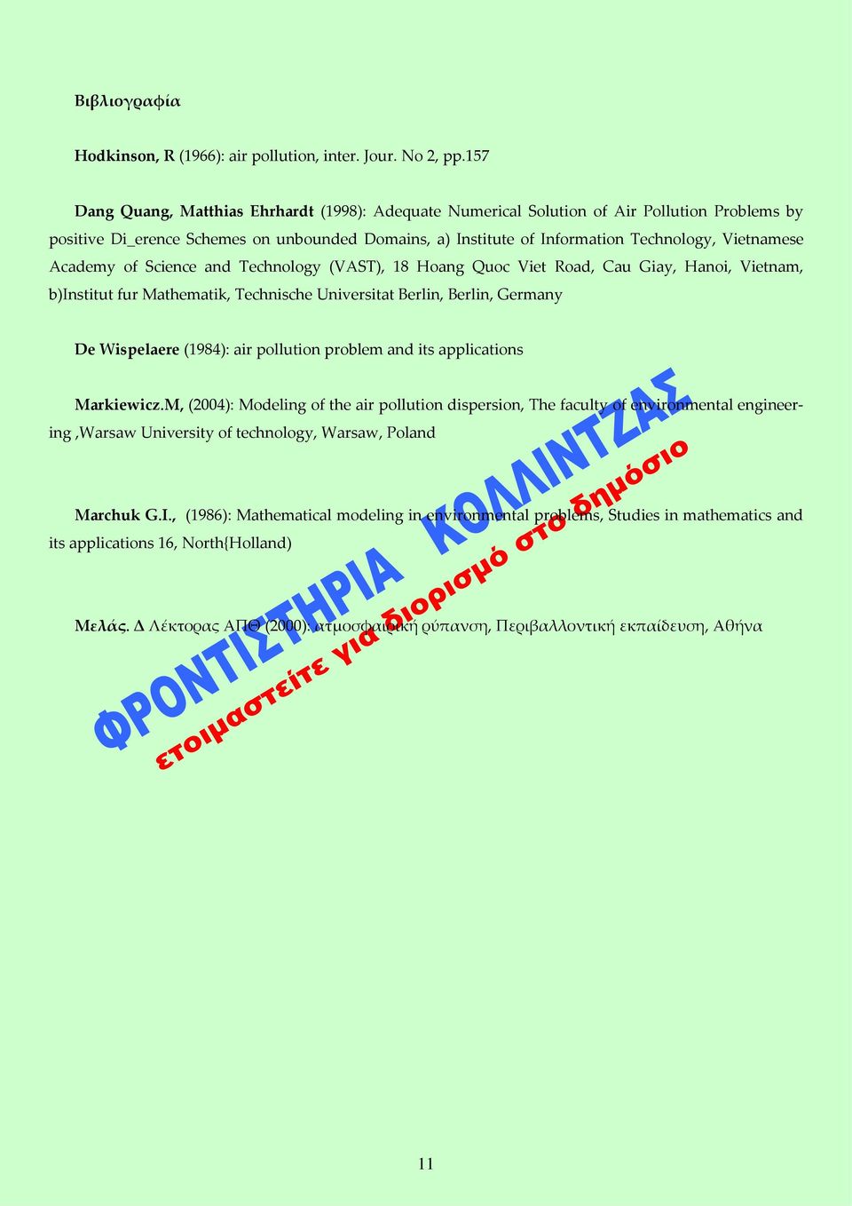 Academy of Science and Technology (VAST), 18 Hoang Quoc Viet Road, Cau Giay, Hanoi, Vietnam, b)institut fur Mathematik, Technische Universitat Berlin, Berlin, Germany De Wispelaere (1984): air