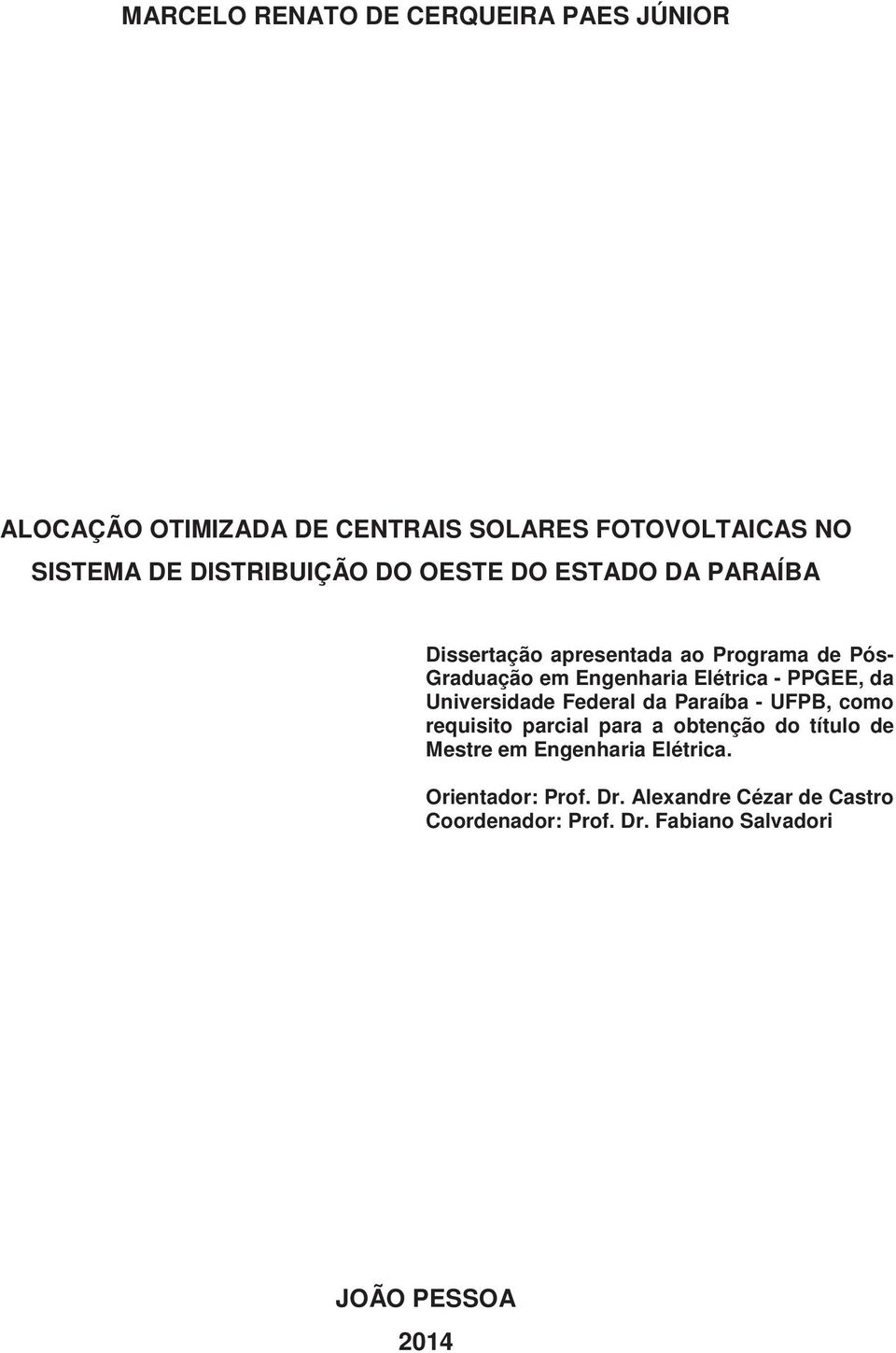 Elétrica - PPGEE, da Universidade Federal da Paraíba - UFPB, como requisito parcial para a obtenção do título de