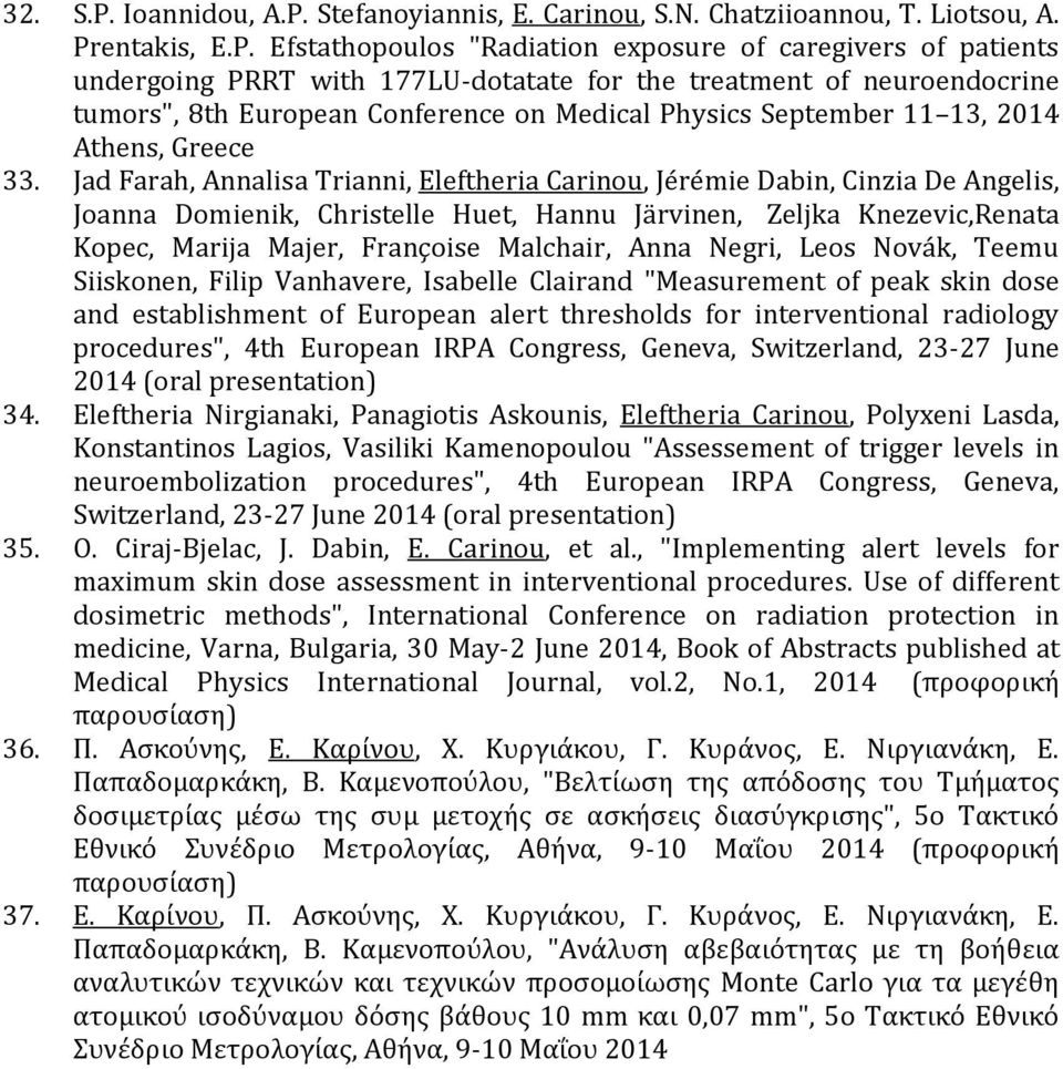 Stefanoyiannis, E. Carinou, S.N. Chatziioannou, T. Liotsou, A. Pr