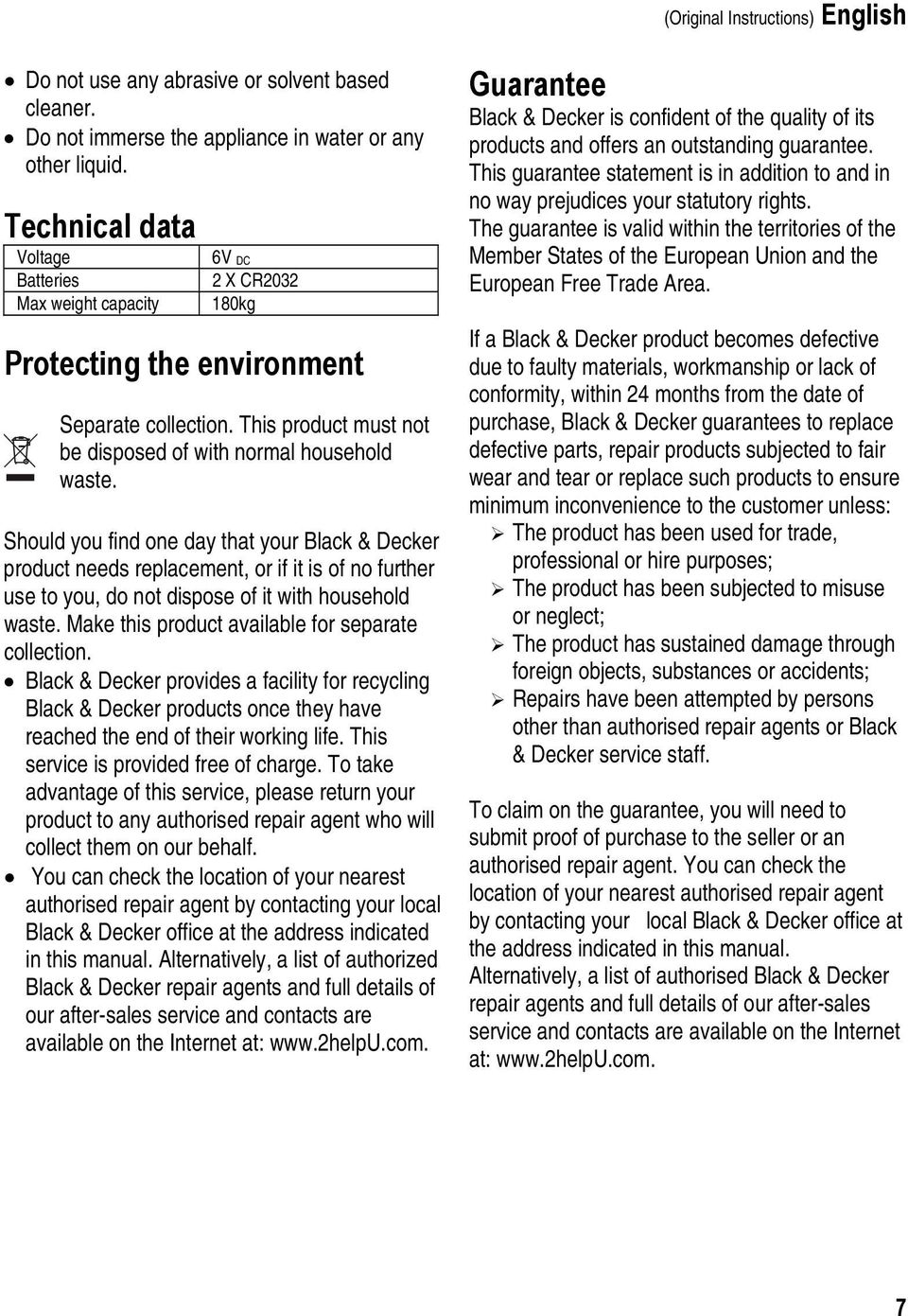 Should you find one day that your Black & Decker product needs replacement, or if it is of no further use to you, do not dispose of it with household waste.