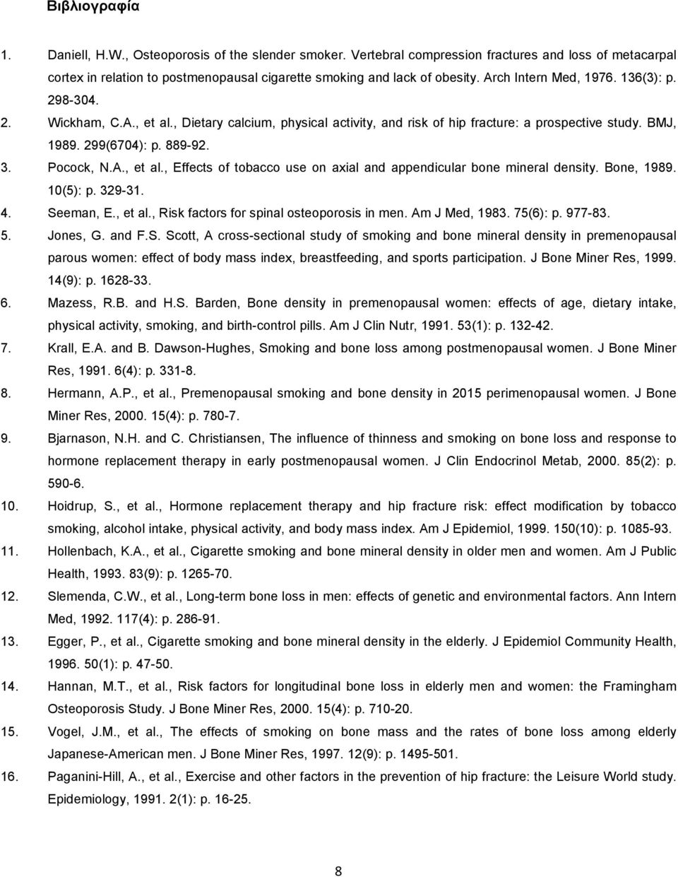 Bone, 1989. 10(5): p. 329-31. 4. Se