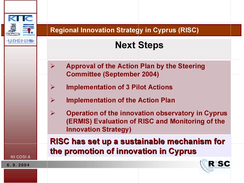 Operation of the innovation observatory in Cyprus (ERMIS) Evaluation of RISC and