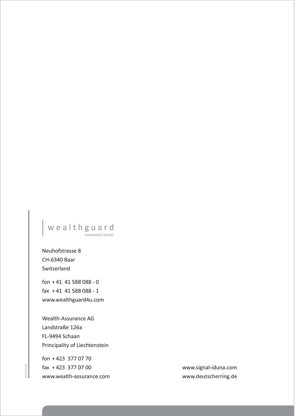 de Wealth-Assurance AG Landstraße 126a FL-9494 Schaan Principality of