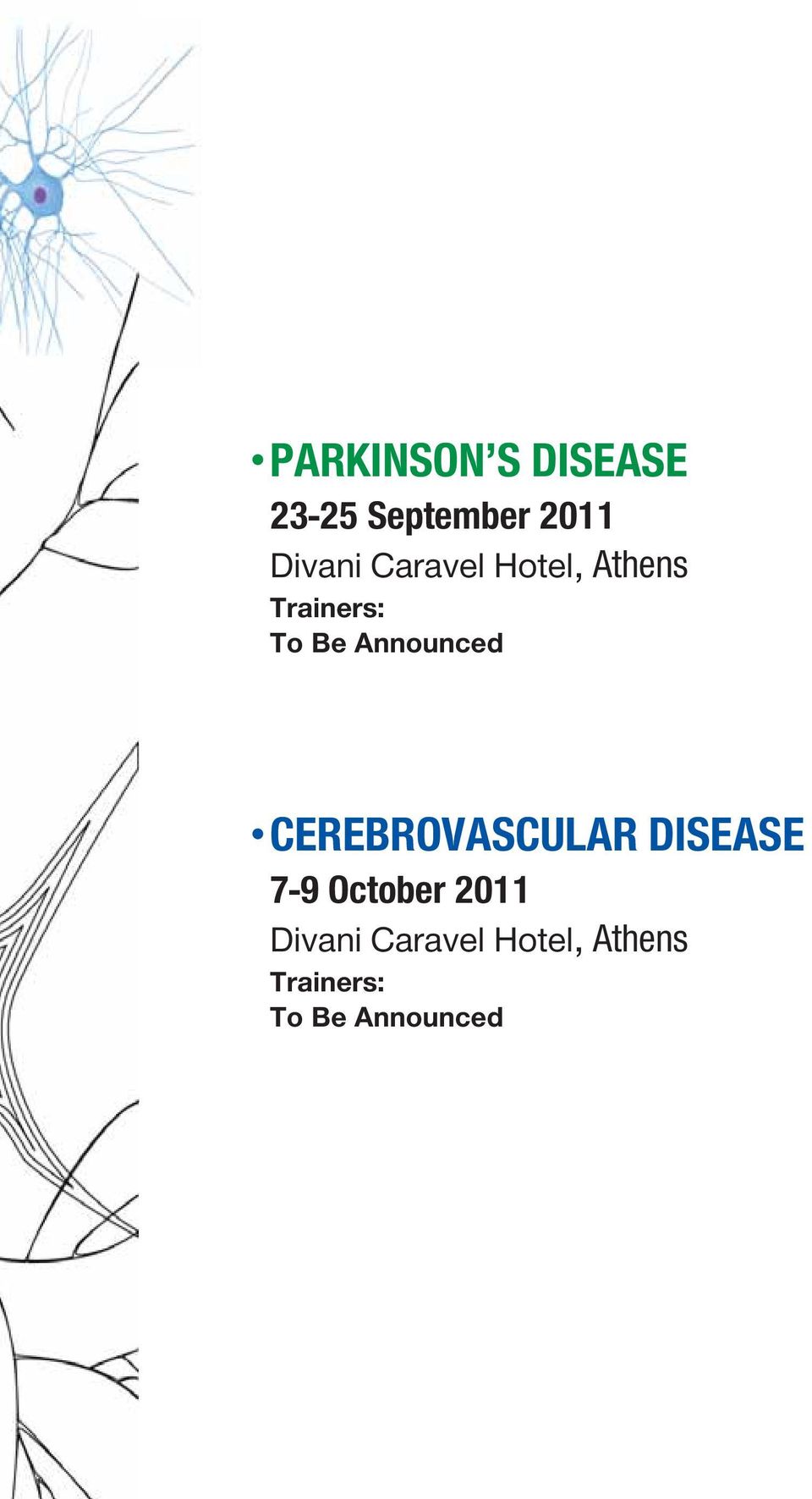 CEREBRΟVASCULAR DISEASE 7-9 October 2011 Divani