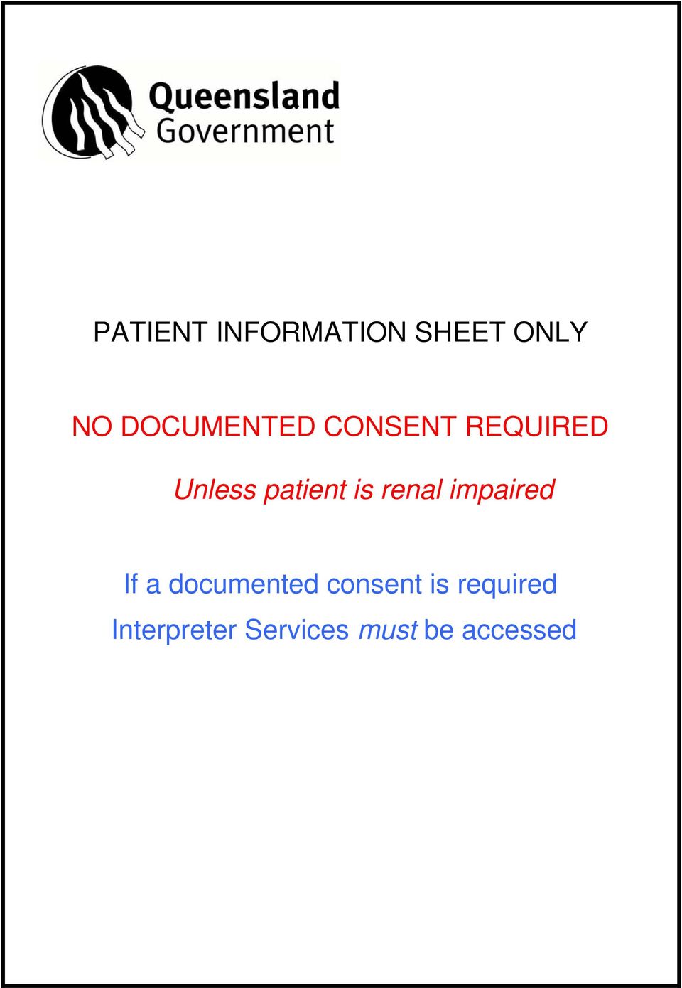 patient is renal impaired If a documented