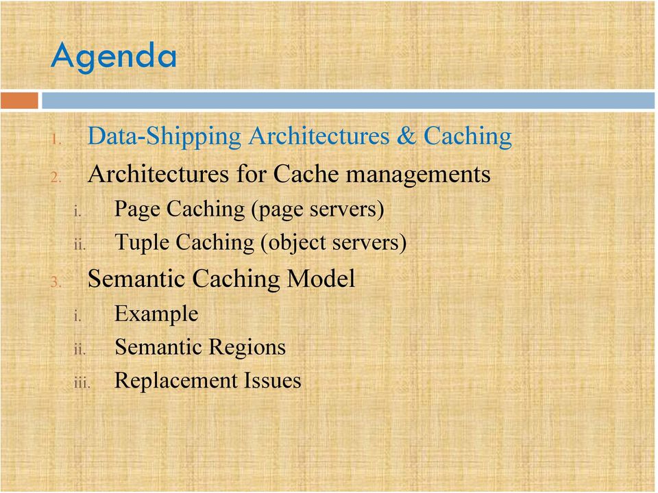Page Caching (page servers) ii.