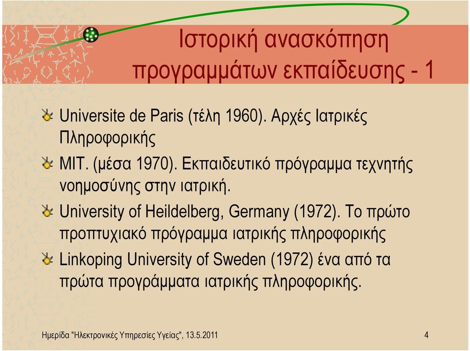University of Heildelberg, Germany (1972).
