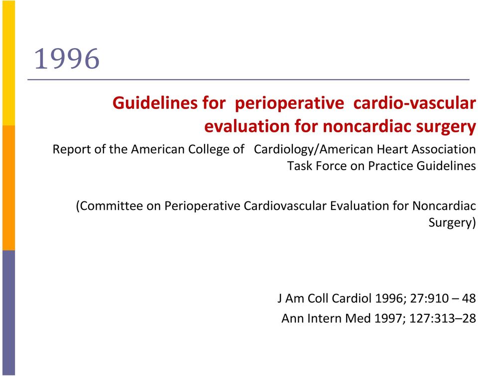 on Practice Guidelines (Committee on Perioperative Cardiovascular Evaluation for