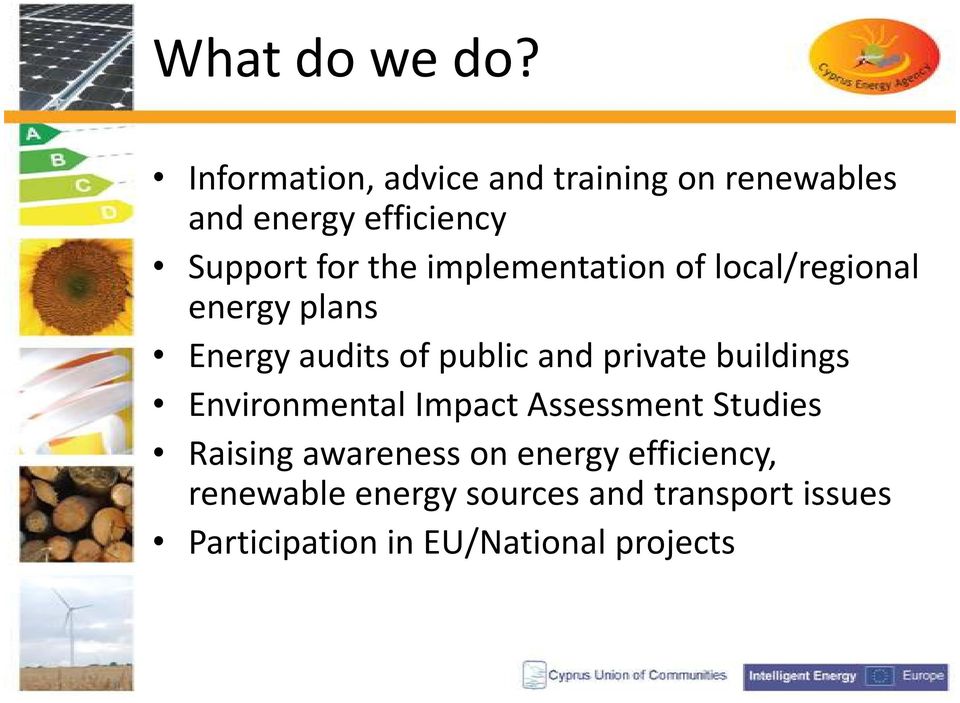implementation of local/regional energy plans Energy audits of public and private