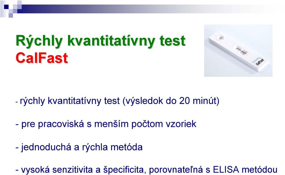 pracoviská s menším počtom vzoriek - jednoduchá a