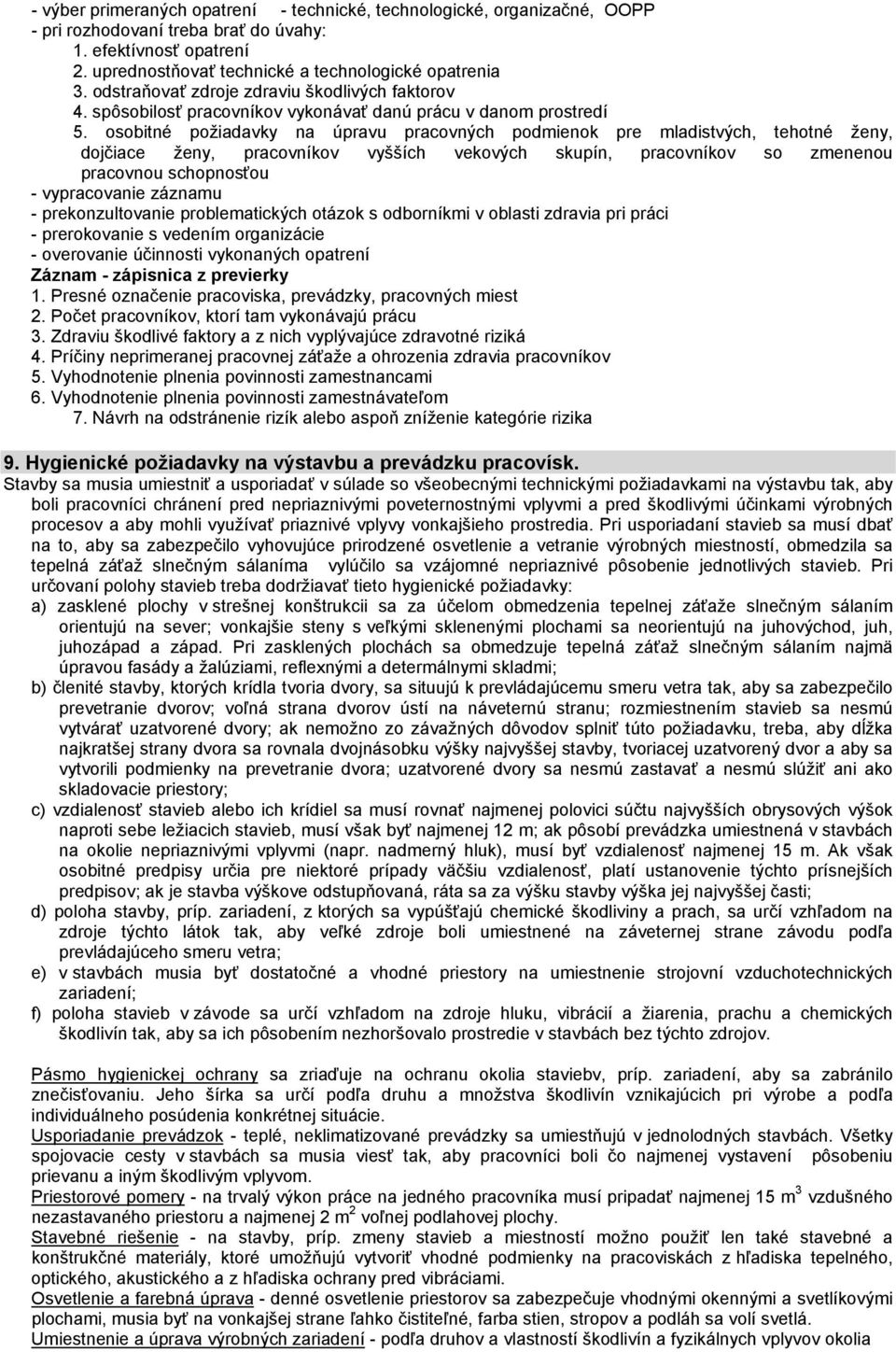 osobitné požiadavky na úpravu pracovných podmienok pre mladistvých, tehotné ženy, dojčiace ženy, pracovníkov vyšších vekových skupín, pracovníkov so zmenenou pracovnou schopnosťou - vypracovanie
