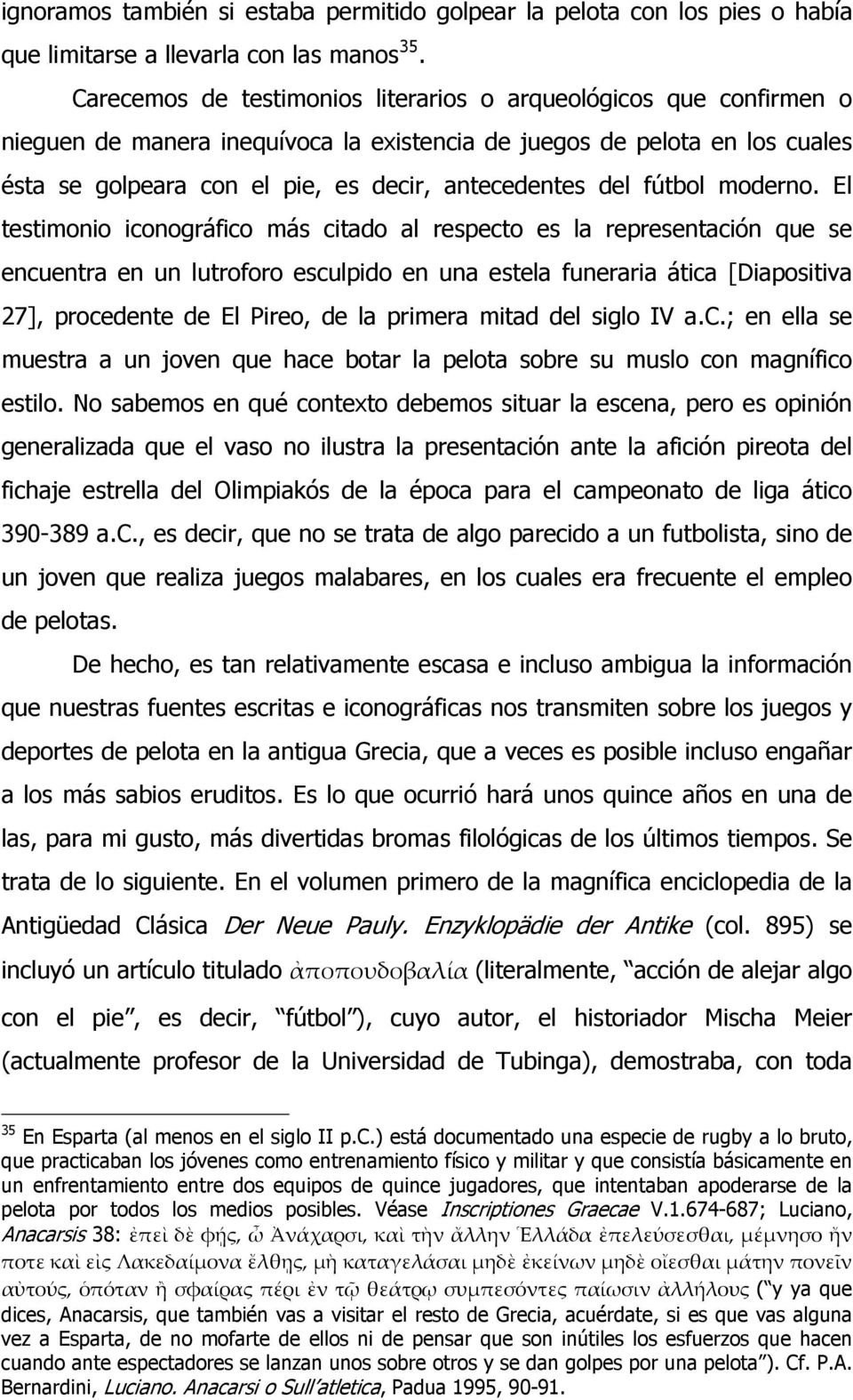 del fútbol moderno.