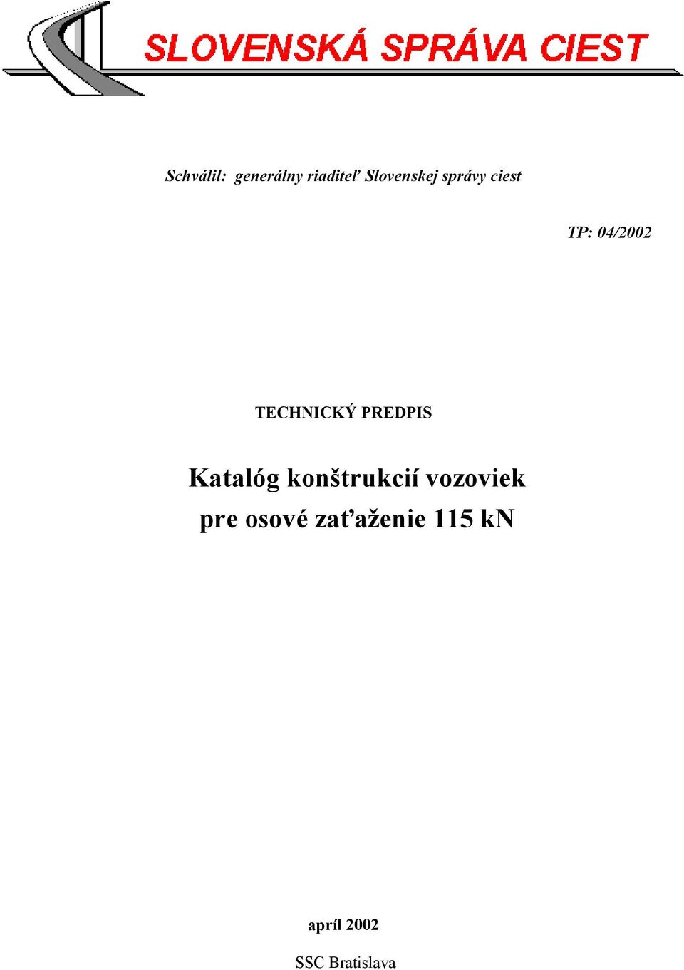 PREDPIS Katalóg konštrukcií vozoviek pre