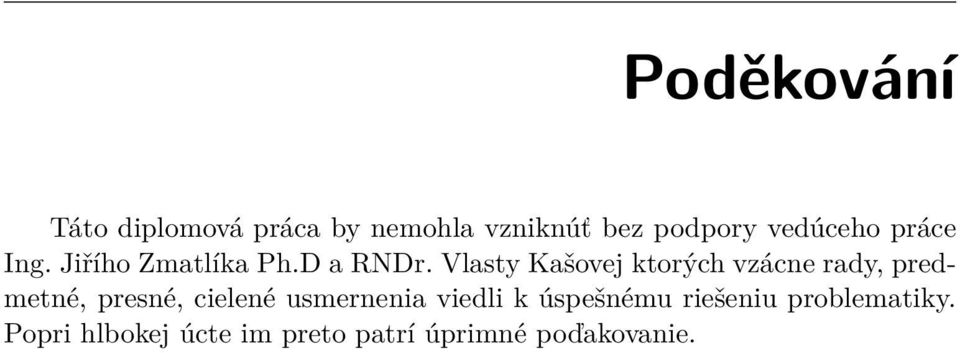 Vlasty Kašovej ktorých vzácne rady, predmetné, presné, cielené