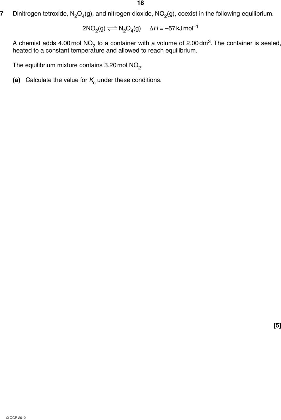 00 mol NO 2 to a container with a volume of 2.00 dm 3.