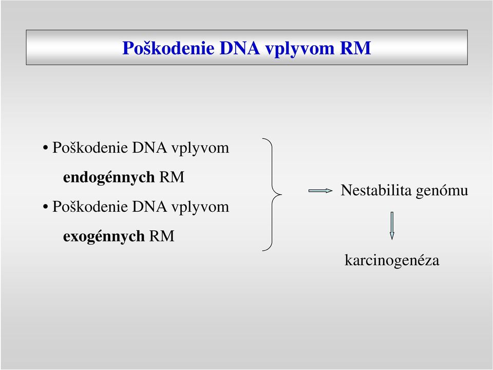 endogénnych RM  exogénnych RM