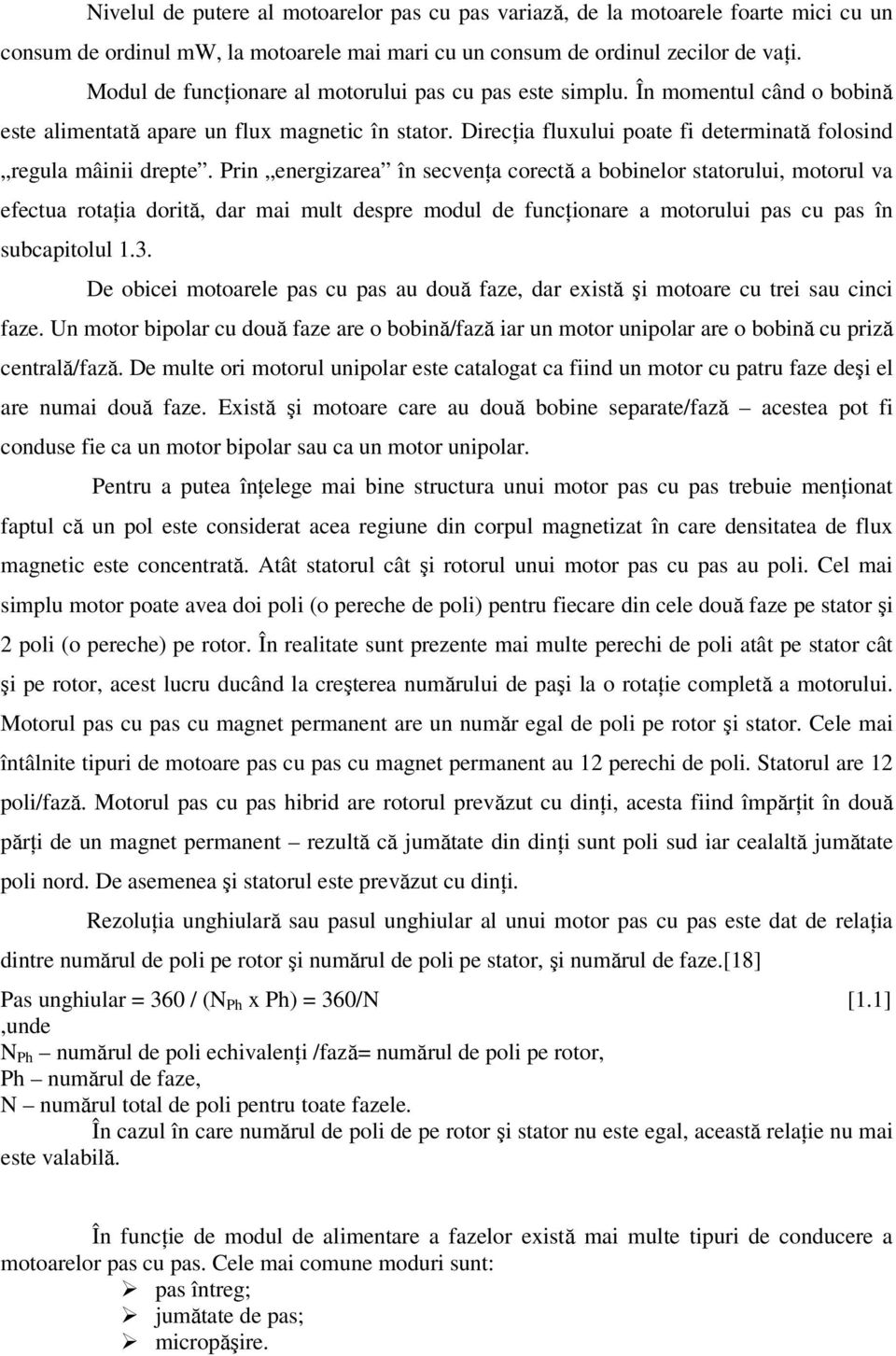 Direcţia fluxului poate fi determinată folosind regula mâinii drepte.