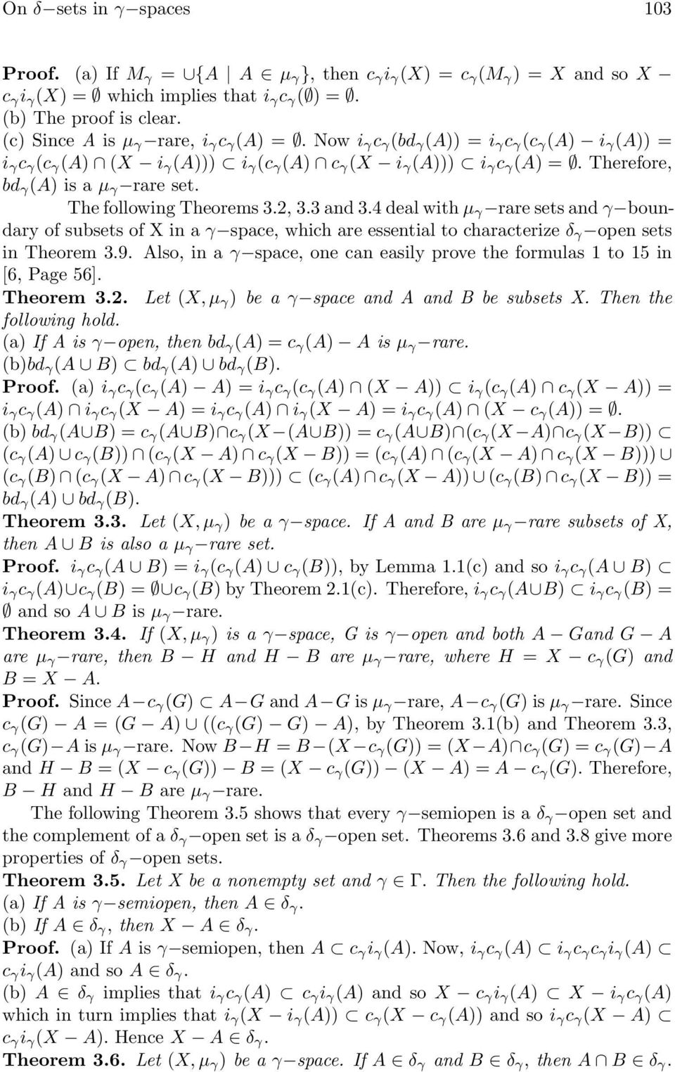 Therefore, bd γ (A) is a µ γ rare set. The following Theorems 3.2, 3.3 and 3.