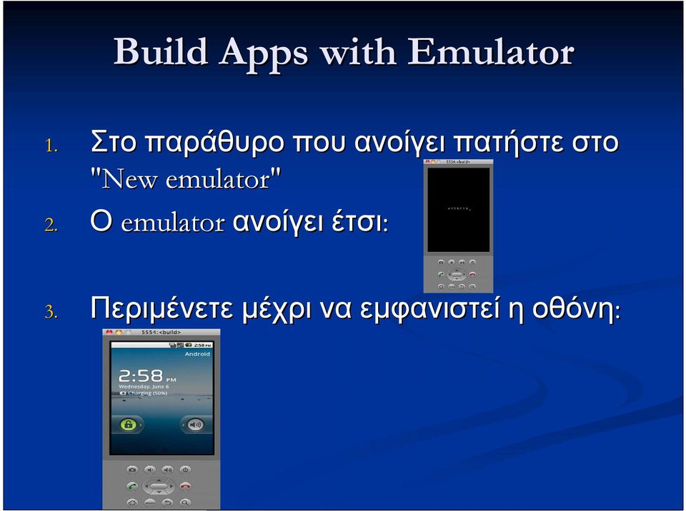 "New emulator" 2.