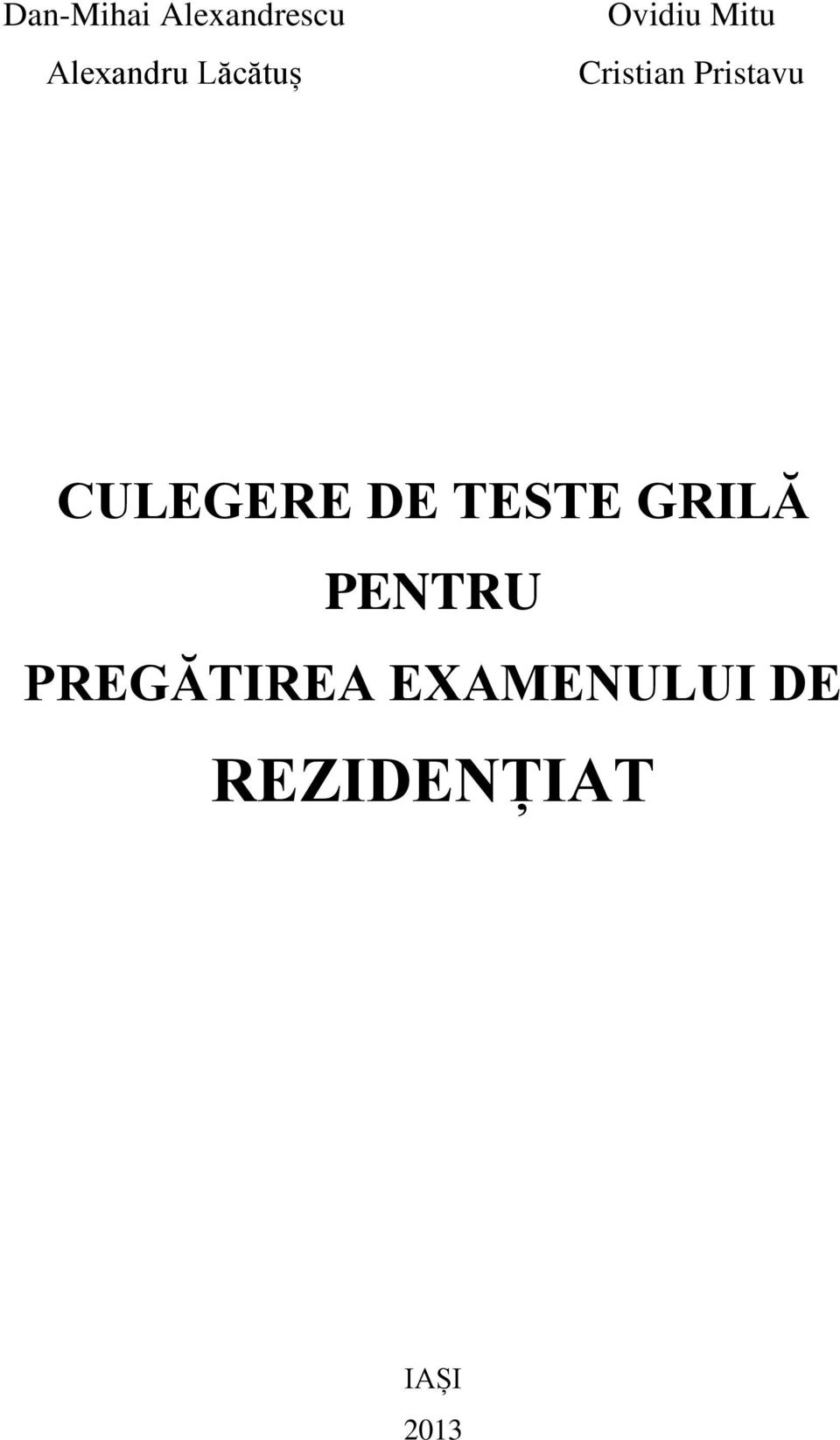 Pristavu CULEGERE DE TESTE GRILĂ