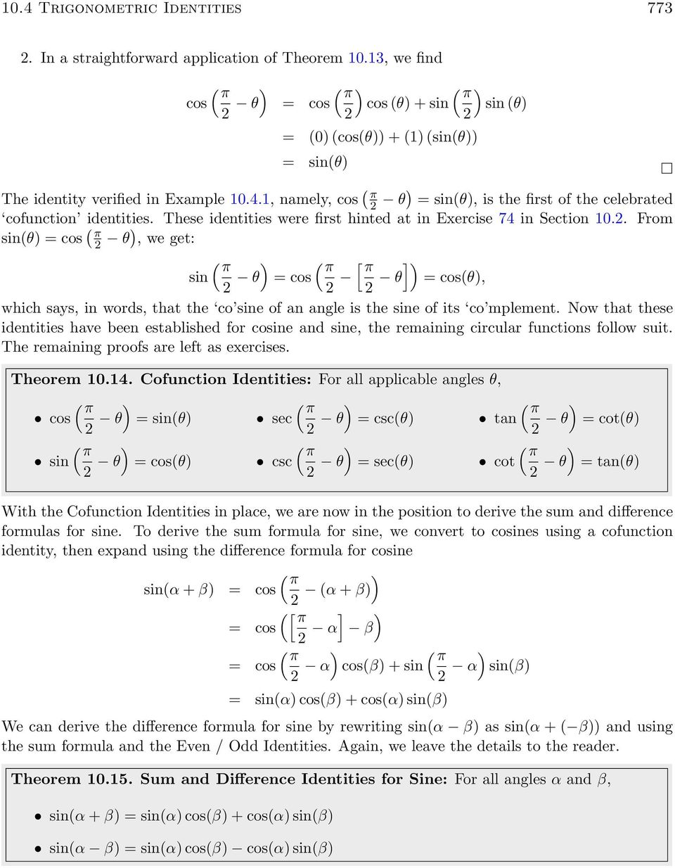 . From sin( cos, we get: [ π ] sin cos cos(, which says, in words, that the co sine of an angle is the sine of its co mplement.