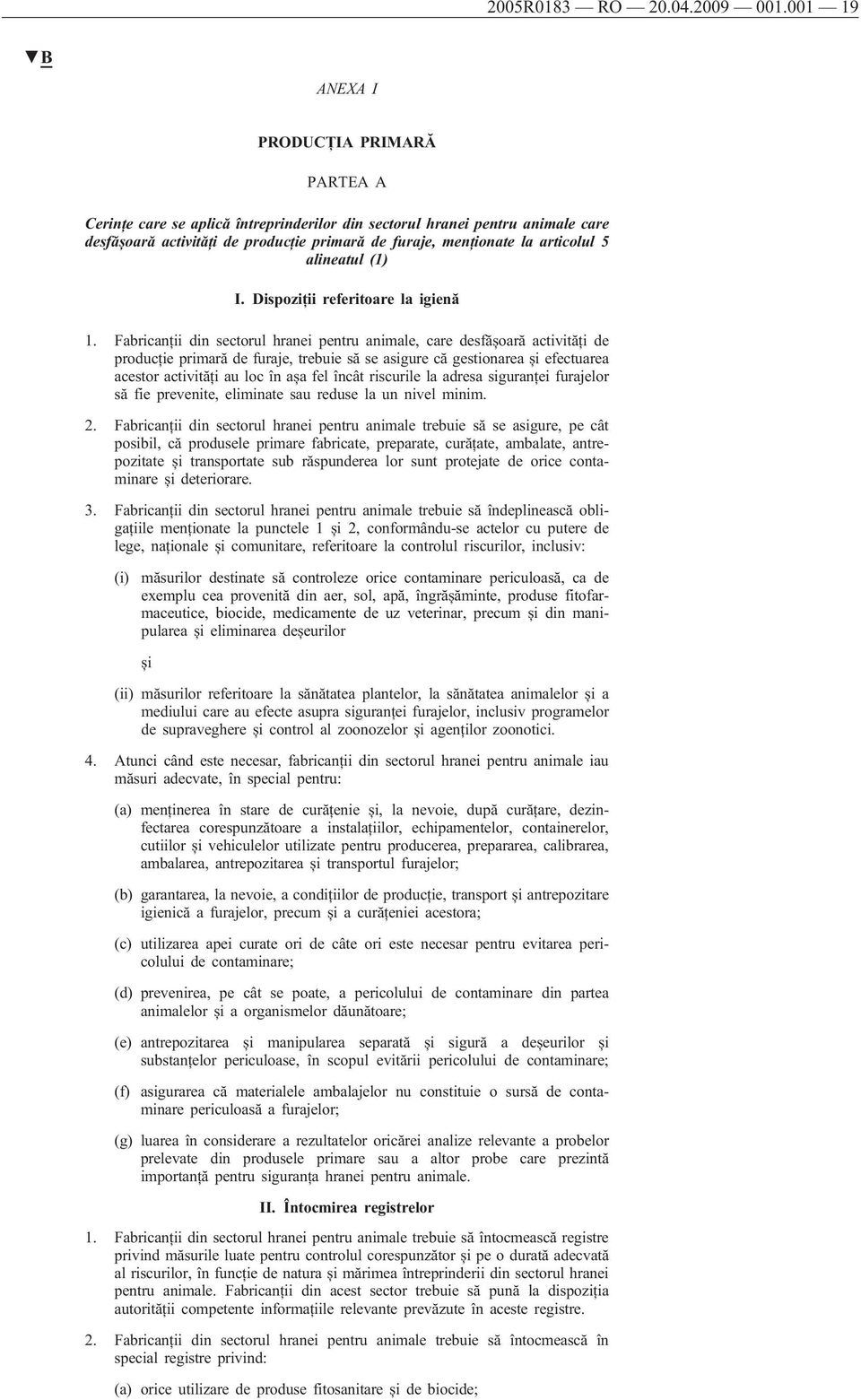 5 alineatul (1) I. Dispoziții referitoare la igienă 1.