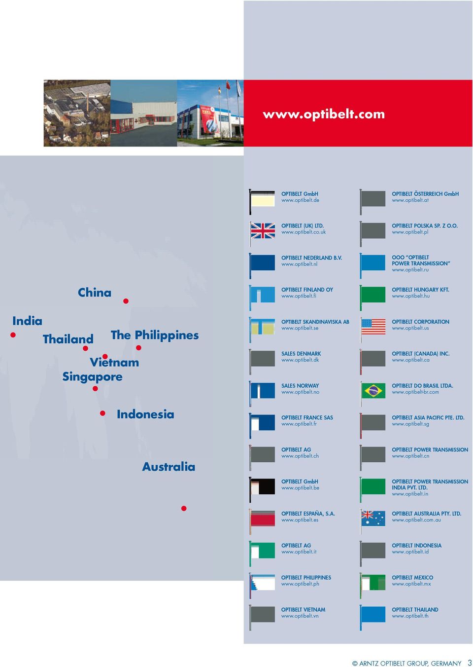 optibelt.dk SALeS NorwAY www.optibelt.no optibelt CorporATIoN www.optibelt.us optibelt (CANADA) INC. www.optibelt.ca optibelt Do BrASIL LTDA. www.optibelt-br.com indonesia optibelt FrANCe SAS www.