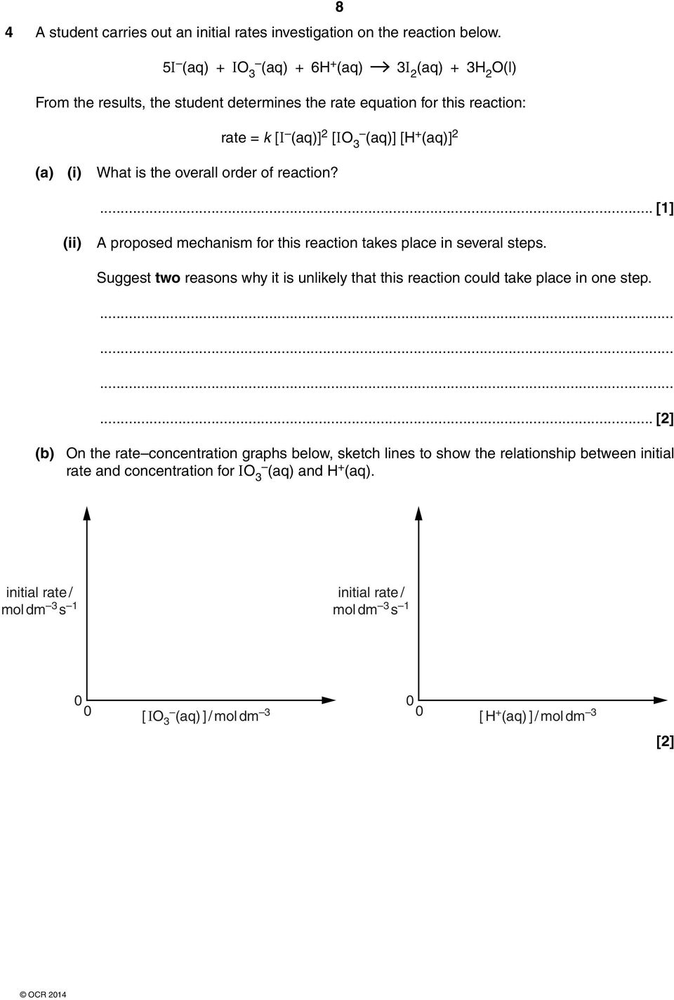 (i) What is the overall order of reaction?... [1] (ii) A proposed mechanism for this reaction takes place in several steps.