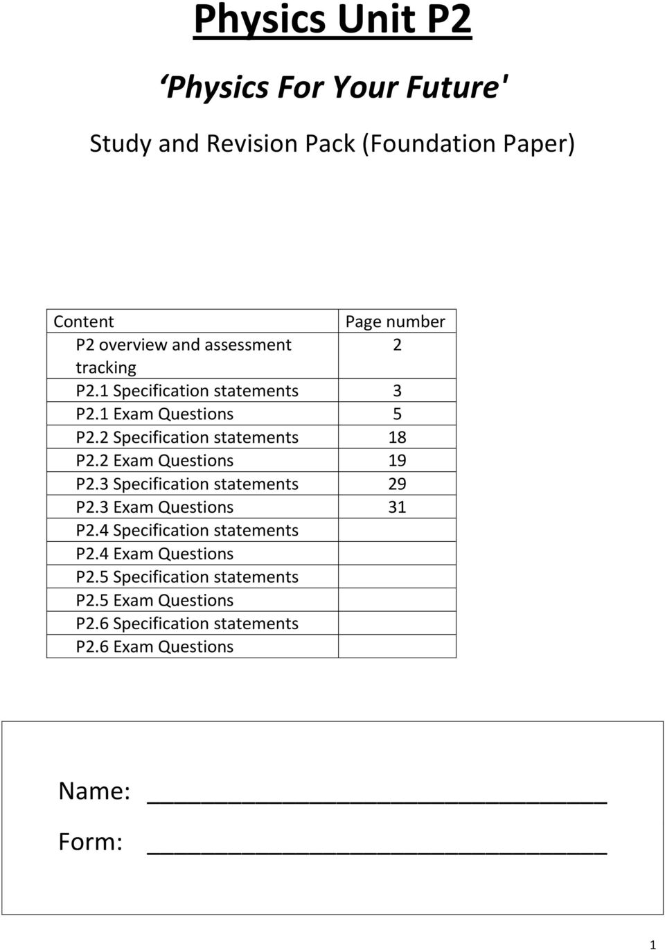2 Exam Questions 19 P2.3 Specification statements 29 P2.3 Exam Questions 31 P2.4 Specification statements P2.