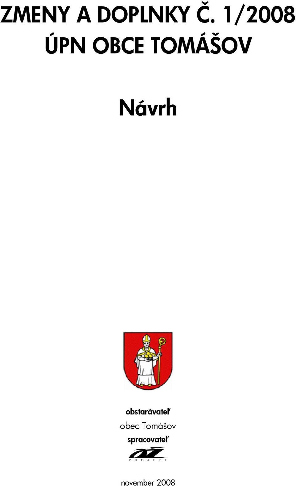 Návrh obstarávateľ obec