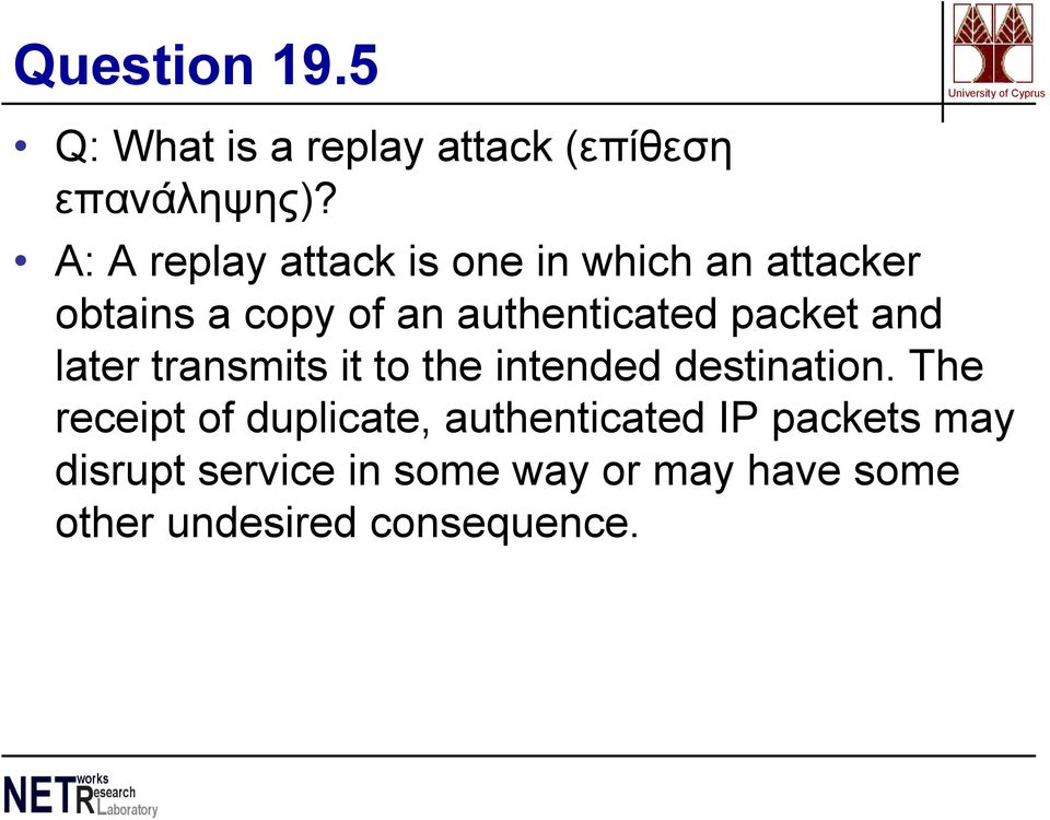 packet and later transmits it to the intended destination.