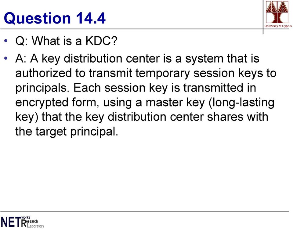temporary session keys to principals.